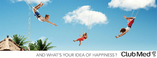Club Med And What's Your Idea of Happiness