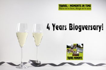 Travel - Moments in Time 4 Years Blogversary