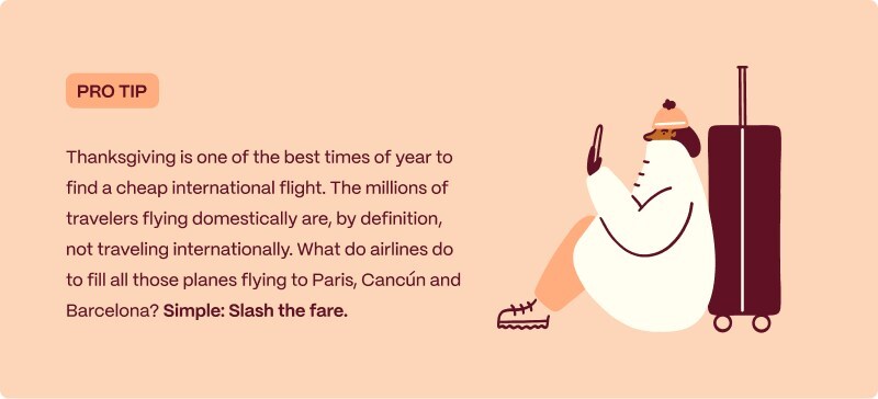 Thanksgiving is one of the best times of year to find a cheap international flight